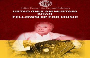 ICCR new Fellowship Scheme - "Ustad Ghulam Mustafa Khan Fellowship for Music"
